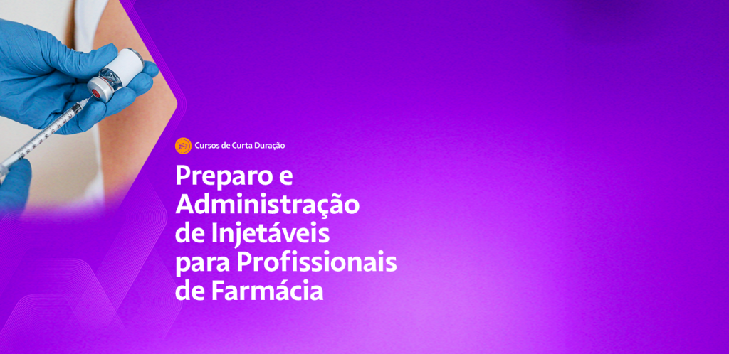 Preparo e Administração de Injetáveis para Profissionais de Farmácia