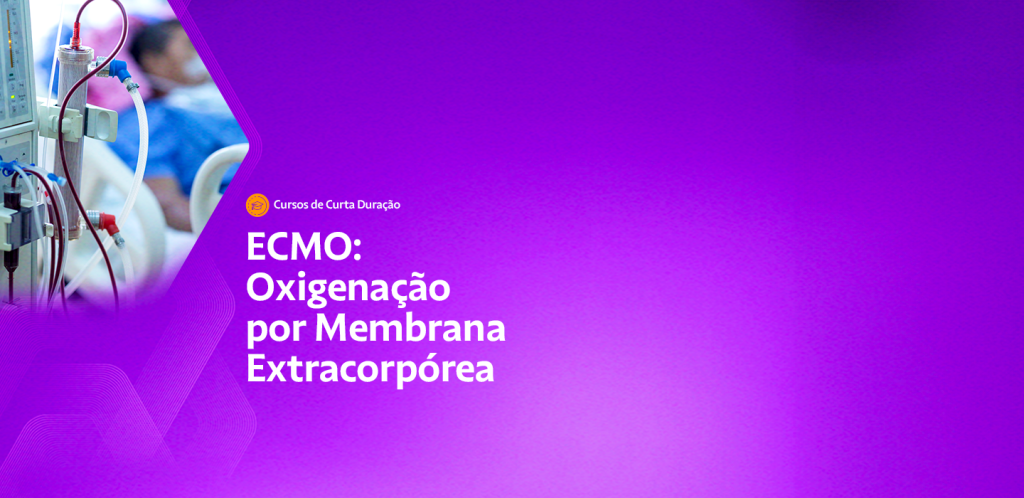 ECMO – Oxigenação por Membrana Extracorpórea
