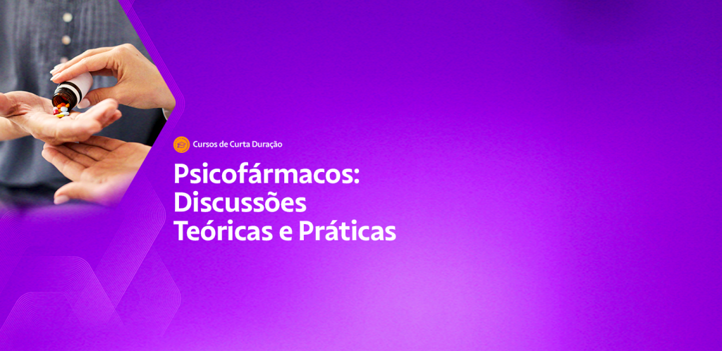 Psicofármacos: Discussões Teóricas e Práticas